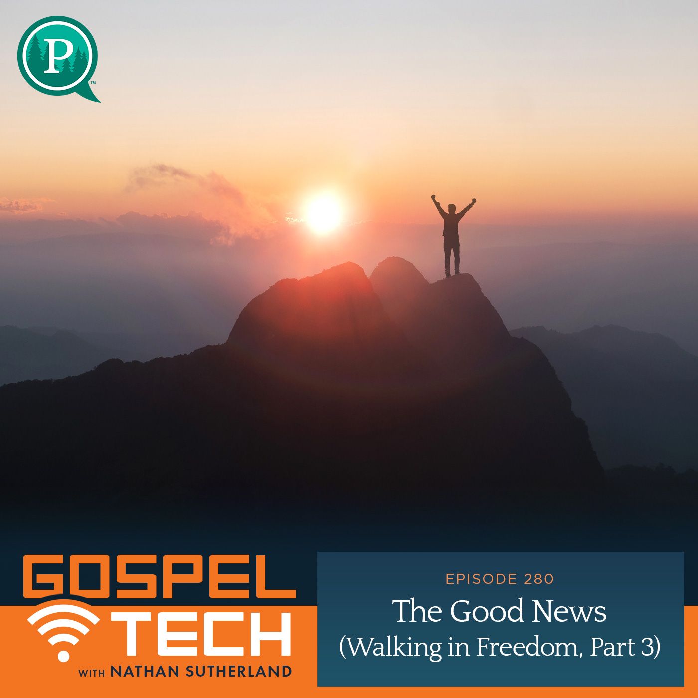 The Good News (Walking in Freedom, Part 3)